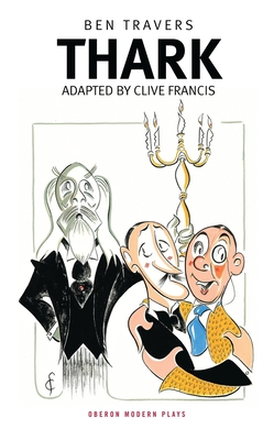 Thark - Travers, Ben, and Francis, Clive (Adapted by)