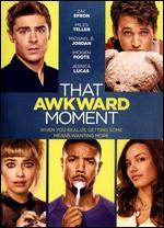 That Awkward Moment
