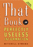 That Book: ...of Perfectly Useless Information