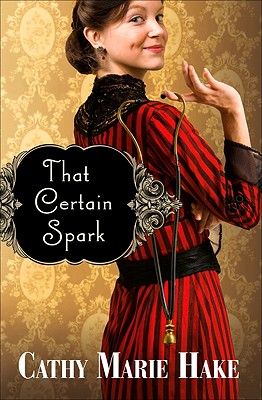 That Certain Spark - Hake, Cathy Marie (Preface by)