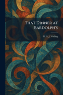 That Dinner at Bardolph's