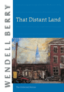 That Distant Land: The Collected Stories