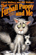 That Furball Puppy and Me