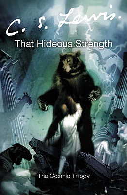 That Hideous Strength - Lewis, C. S.