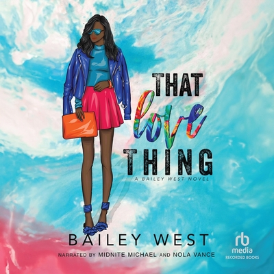 That Love Thing - West, Bailey