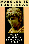 That Mighty Sculptor, Time