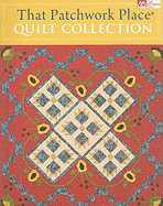 That Patchwork Place Quilt Collection