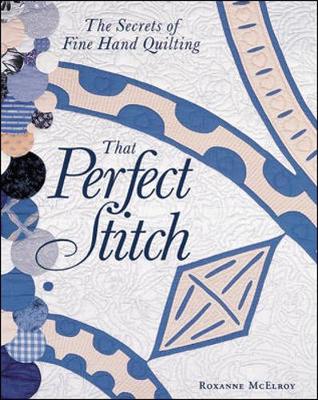 That Perfect Stitch - McElroy, Roxanne