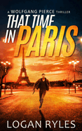 That Time in Paris: A Wolfgang Pierce Novella