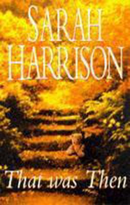 That was Then - Harrison, Sarah