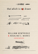 That Which Is Not Drawn: Conversations