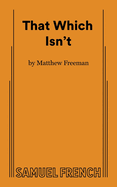 That Which Isn't