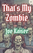 That's My Zombie
