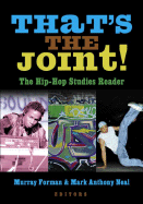That's the Joint!: The Hip-Hop Studies Reader