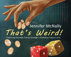That's Weird!: Exploring Everyday Events through a Statistical Inquiry Lens