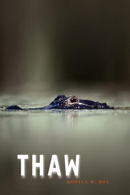 Thaw - Roe, Monica M