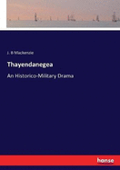 Thayendanegea: An Historico-Military Drama