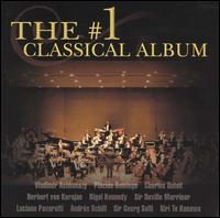 The #1 Classical Album - Alan Loveday (violin); Andr�s Schiff (piano); Carlos Bonell (guitar); Cristina Ortiz (piano); Kiri Te Kanawa (soprano);...