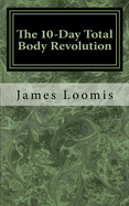 The 10-Day Total Body Revolution