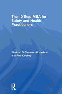 The 10 Step MBA for Safety and Health Practitioners