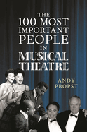 The 100 Most Important People in Musical Theatre
