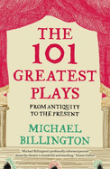 The 101 Greatest Plays: From Antiquity to the Present