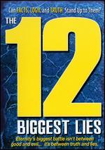 The 12 Biggest Lies