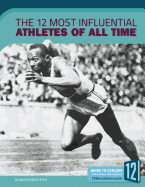 The 12 Most Influential Athletes of All Time