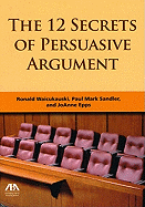 The 12 Secrets of Persuasive Argument