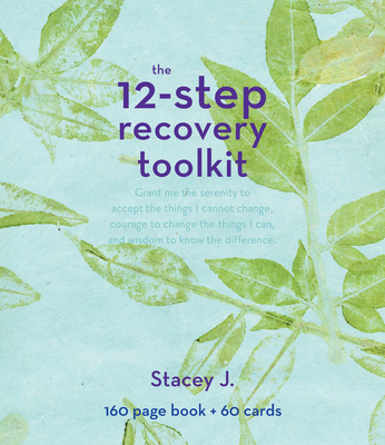 The 12-Step Recovery Toolkit - J, Stacey