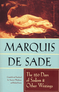 The 120 Days Of Sodom: And Other Writings