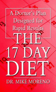 The 17 Day Diet: A Doctor's Plan Designed for Rapid Results