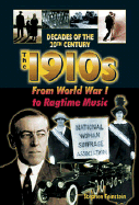 The 1910s from World War I to Ragtime Music