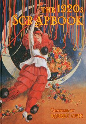 The 1920s Scrapbook - Opie, Robert
