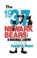 The 1937 Newark Bears: A Baseball Legend