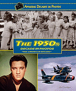 The 1950s Decade in Photos: The American Decade