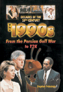 The 1990s from the Persian Gulf War to Y2K