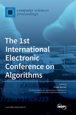 The 1st International Electronic Conference on Algorithms - Werner, Frank (Guest editor)