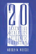 The 20 Essential Qualities of an Authentic Christian