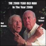 The 2000 Year Old Man in the Year 2000