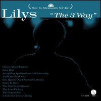 The 3 Way - Lilys
