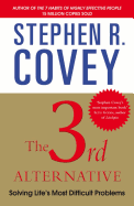 The 3rd Alternative: Solving Life's Most Difficult Problems