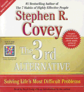 The 3rd Alternative: Solving Life's Most Difficult Problems