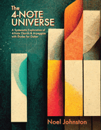 The 4-Note Universe: A Systematic Exploration of 4-Note Chords & Arpeggios with �tudes for Guitar