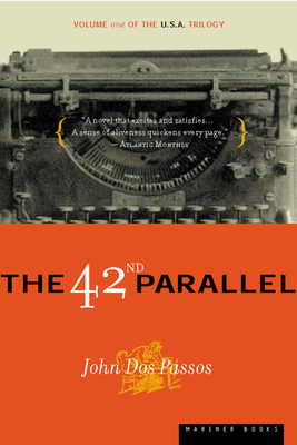 The 42nd Parallel - Dos Passos, John