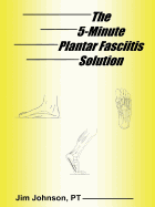 The 5-Minute Plantar Fasciitis Solution