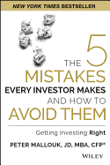 The 5 Mistakes Every Investor Makes and How to Avoid Them: Getting Investing Right