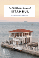 The 500 Hidden Secrets of Istanbul