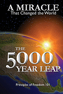 The 5000 Year Leap: A Miracle That Changed the World