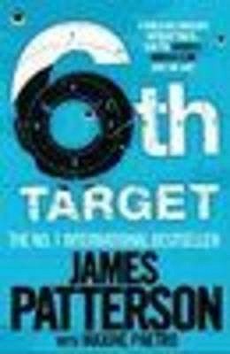 The 6th Target - Patterson, James, and Paetro, Maxine